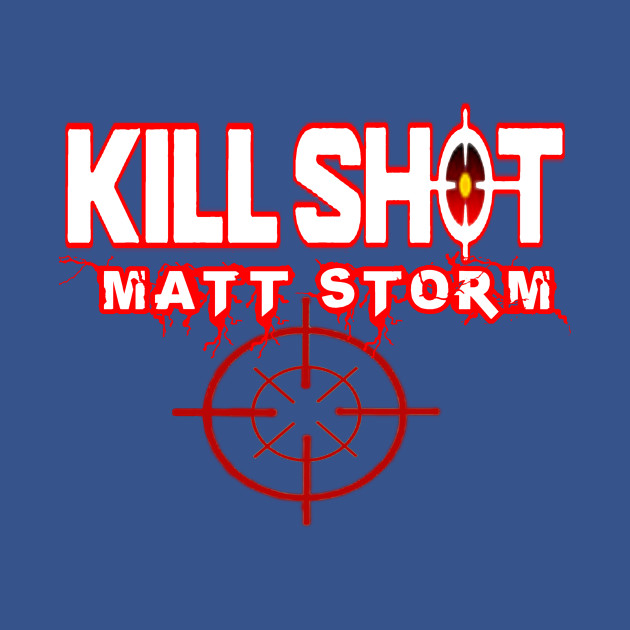 Disover Matt Storm - Killshot - T-Shirt