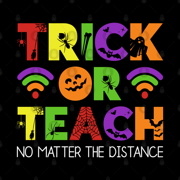 Trick Or Teach No Matter The Distance by DragonTees