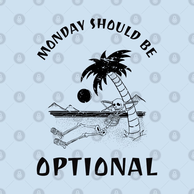 Monday Should Be Optional by ElevateElegance