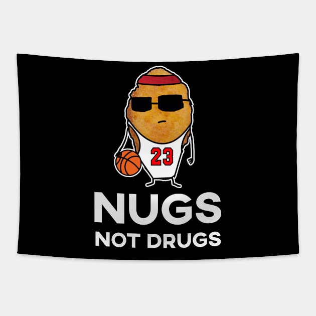 Nugs Not Drugs - Basketball Chicken Nugget Tapestry by GWENT