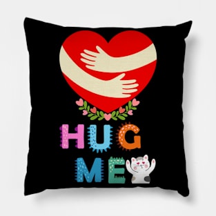 HUG ME Pillow