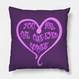 You are the One-Eyed Gopher - Pink 3D Pillow