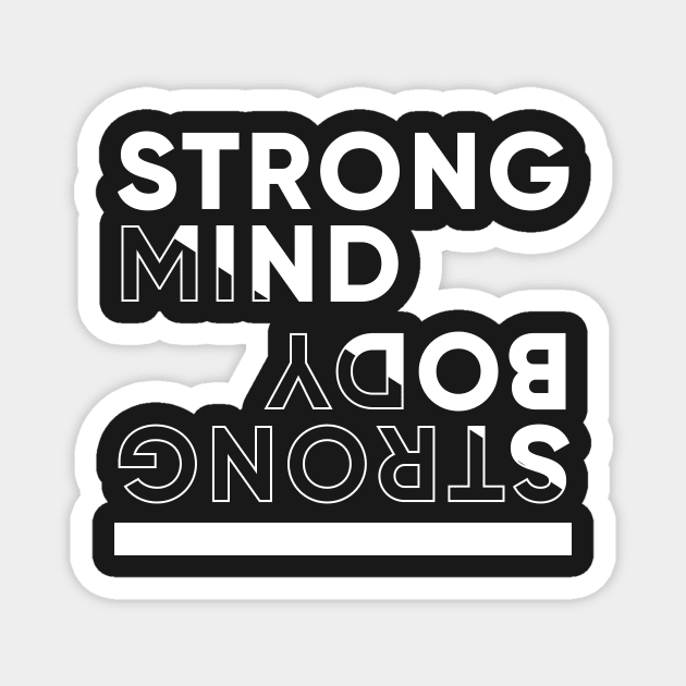 STRONG MIND, STRONG BODY Magnet by MouadbStore