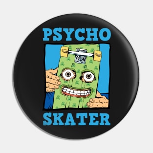 Psycho Skater Pin