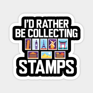 Stamps Collector - I'd rather be collecting stamps w Magnet