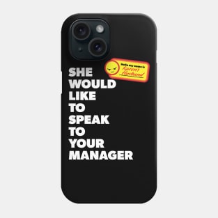 My Name is Karen's Husband and She Would Like to Speak with Your Manager Phone Case