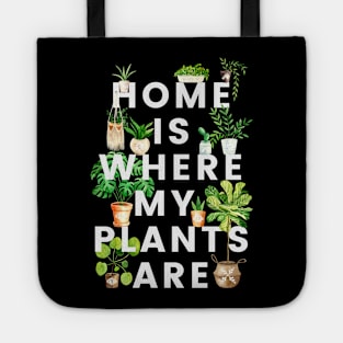 Home Is Where My Plants Are Tote