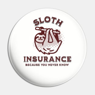 Sloth Insurance Pin