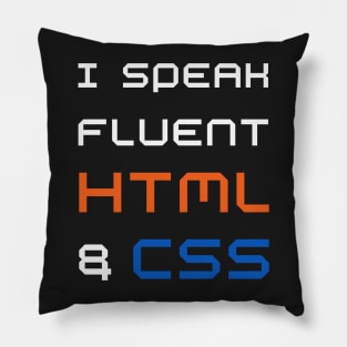 Funny web designer - I speak fluent HTML and CSS Pillow