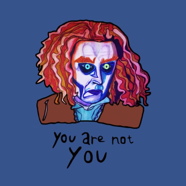 You are not You by MillyScribbles