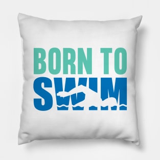 Born to swim Pillow