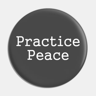 Practice Peace Pin