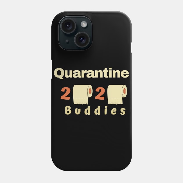 Quarantine Buddies Phone Case by busines_night