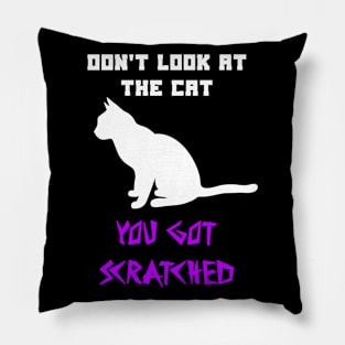 Dont look at the cat Pillow