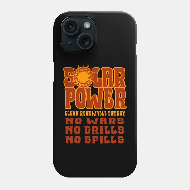 SOLAR POWER No Wars No Drills No Spills - Red Phone Case by Jitterfly