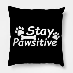 Stay Pawsitive Pillow