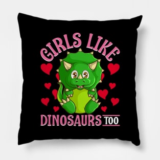 Cute & Funny Girls Like Dinosaurs Too Paleontology Pillow