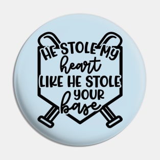 He Stole My Heart Like He Stole Your Base Baseball Mom Cute Funny Pin