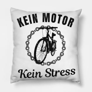 Kein Motor Kein Stress Fahrrad Radfahrer Humor Fun Pillow