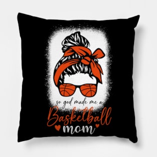 So God Made a Basketball Mom Pillow