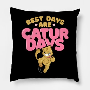 Best Cat days are Caturdays Pillow