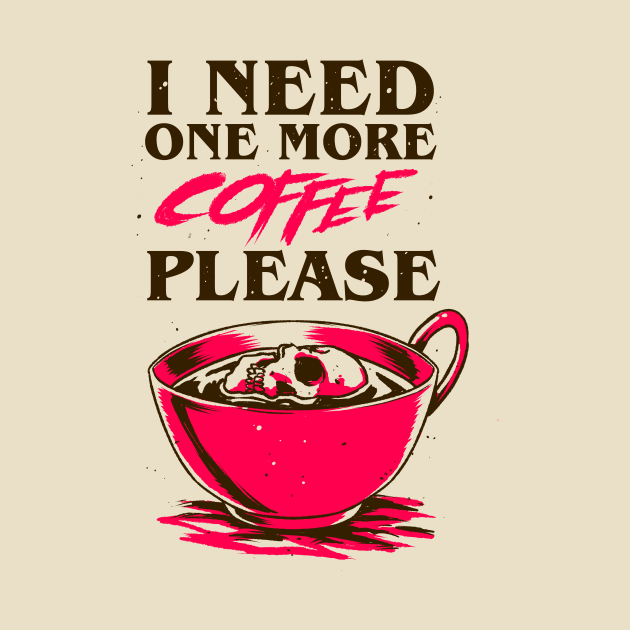 I Need One More Coffee by massai