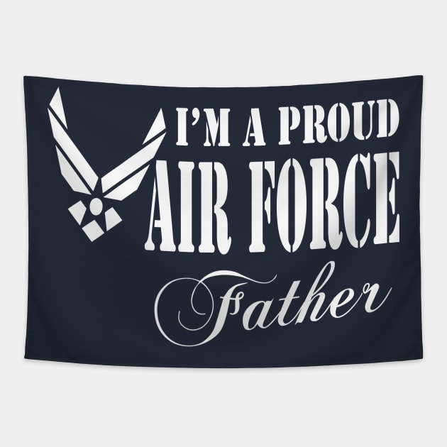 Best Gift for Papa - I am a Proud Air Force Father Tapestry by chienthanit