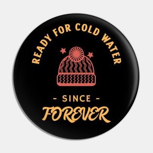 Ready for cold water since forever - wild swimming Pin