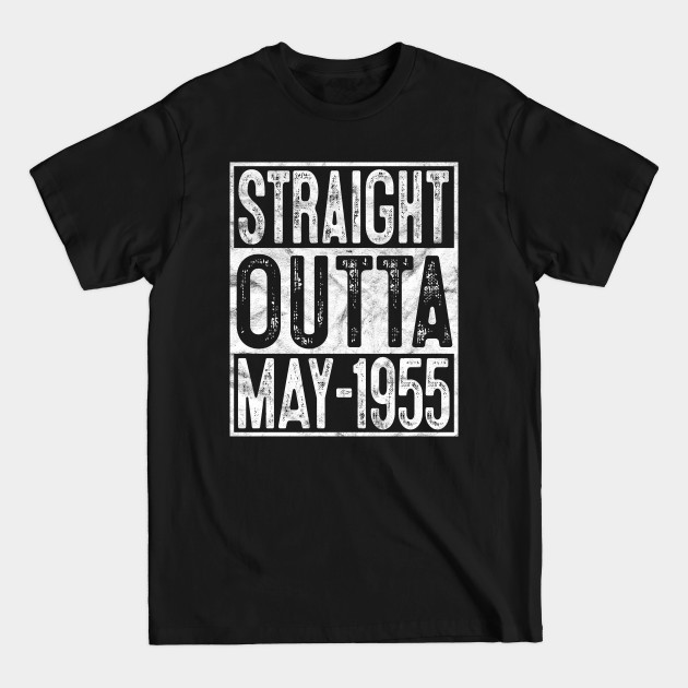 Discover Straight Outta May 1955 65th Birthday Gift 65 Year Old - 65 Year Old - T-Shirt