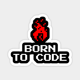 BORN TO CODE Magnet