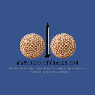 Old Dirty Balls T-Shirt