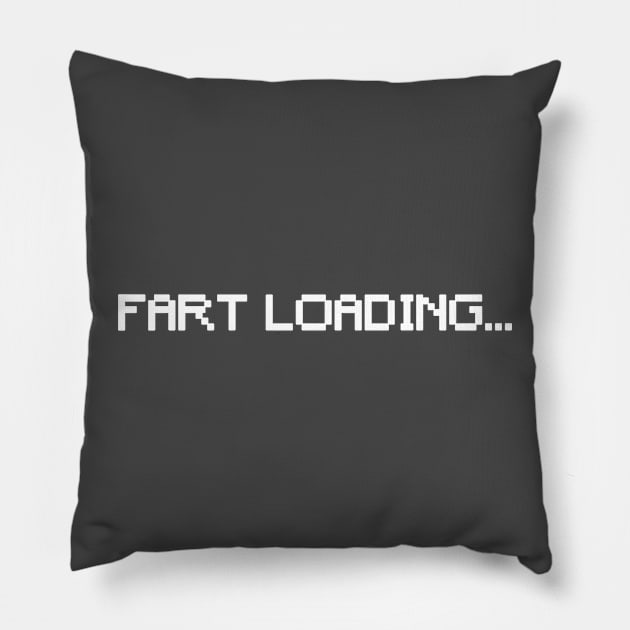 Fart Loading... Pillow by Generic Brand