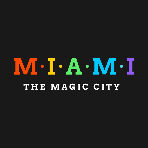 Miami - The Magic City by Koolstudio