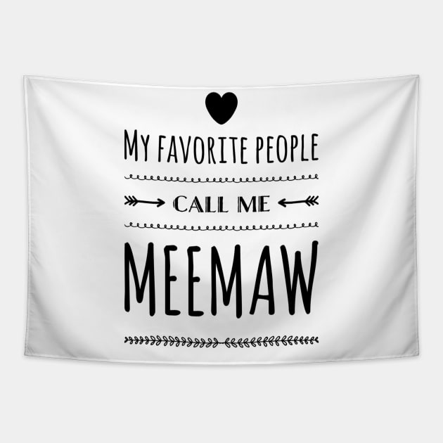 My Favorite People Call Me Meemaw Tapestry by rewordedstudios