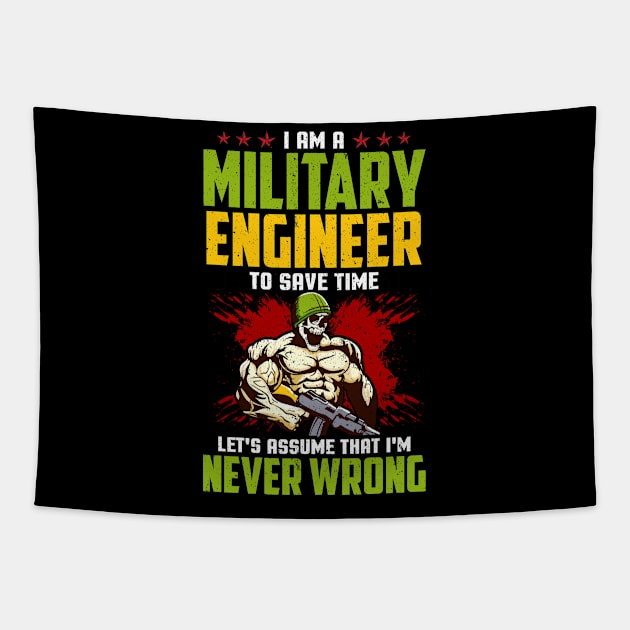 I Am A Military Engineer: Assume I'm Never Wrong Tapestry by theperfectpresents