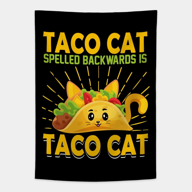 Taco cat spelled backwards is taco cat funny mexican taco day Tapestry by ahadnur9926