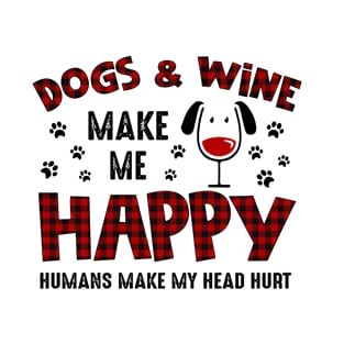 Dogs And Wine Make Me Happy T-Shirt