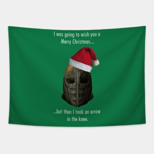 I was going to wish you a Merry Christmas, but then I took an arrow in the knee Tapestry