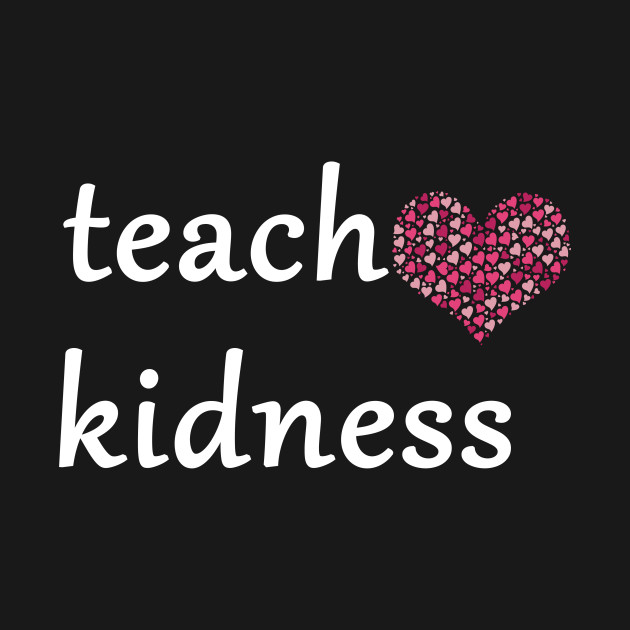 Disover teacher 2020 gift idea : teach kidness - Teacher 2020 Gift Idea Teach Kidness - T-Shirt