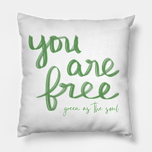 You Are Free Pillow