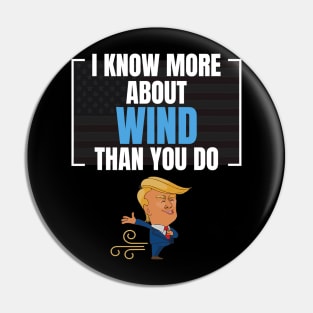 I Know More About Wind Fun Final US Presidential Debate Pin