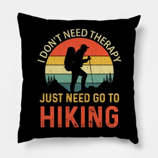 I don't need therapy I just need go to hiking Pillow