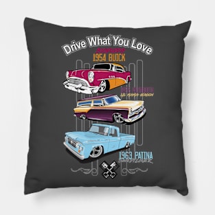 Drive what you love-Hot Rods Pillow