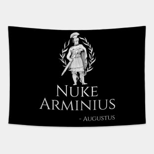 Caesar Augustus - Nuke Arminius - Funny Roman History Gift Tapestry