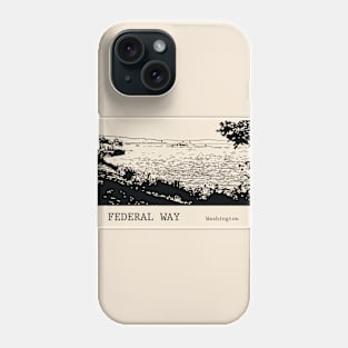 Federal Way Washington Phone Case