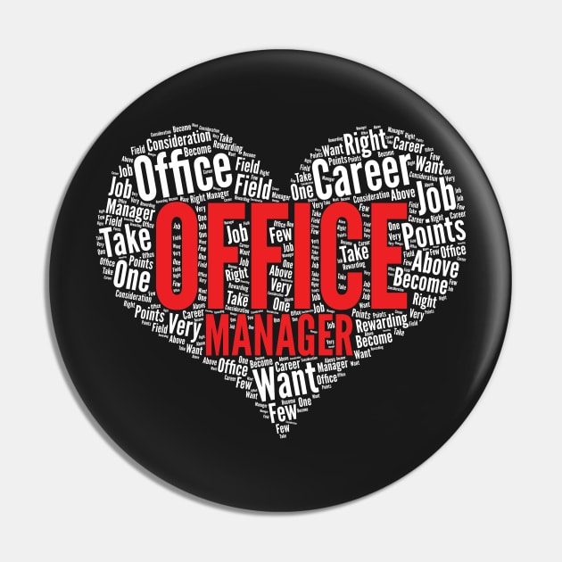 Office manager Heart Shape Word Cloud Design product Pin by theodoros20