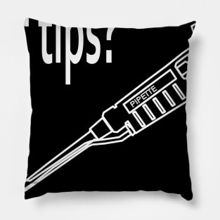 got tips Pillow