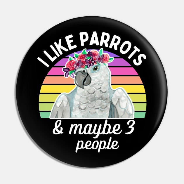 I Like African Grey Parrots and Maybe 3 People Pin by IvyLilyArt