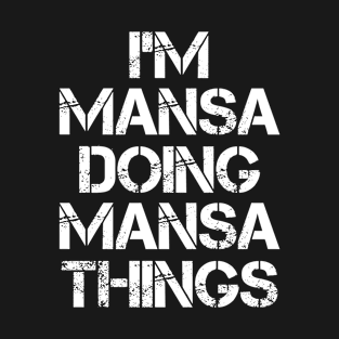 Mansa Name T Shirt - Mansa Doing Mansa Things T-Shirt