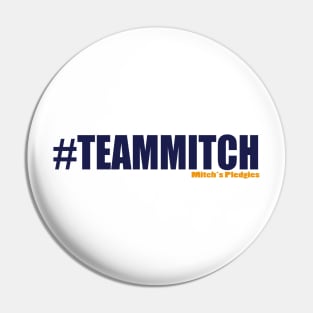 #TeamMitch - Mitch's Pledgies Pin